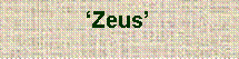 Text Box: ‘Zeus’ 