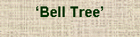 Text Box: ‘Bell Tree’ 