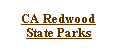 Text Box: CA Redwood State Parks