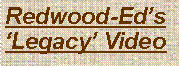 Text Box: Redwood-Ed’s ‘Legacy’ Video
