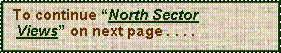 Text Box:  To continue “North Sector  Views” on next page . . . .